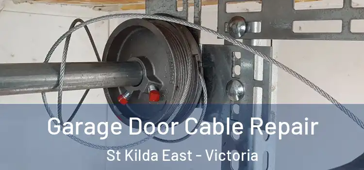 Garage Door Cable Repair St Kilda East - Victoria