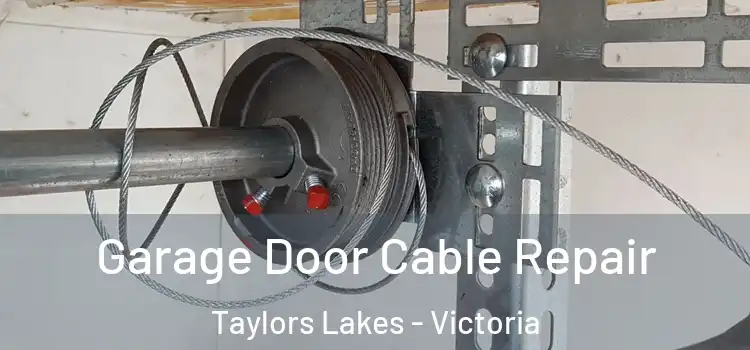 Garage Door Cable Repair Taylors Lakes - Victoria