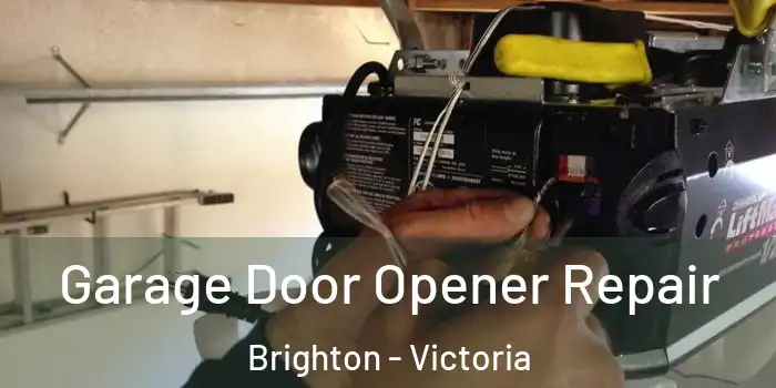 Garage Door Opener Repair Brighton - Victoria