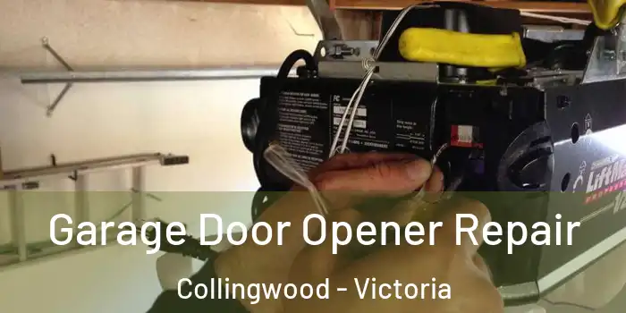 Garage Door Opener Repair Collingwood - Victoria