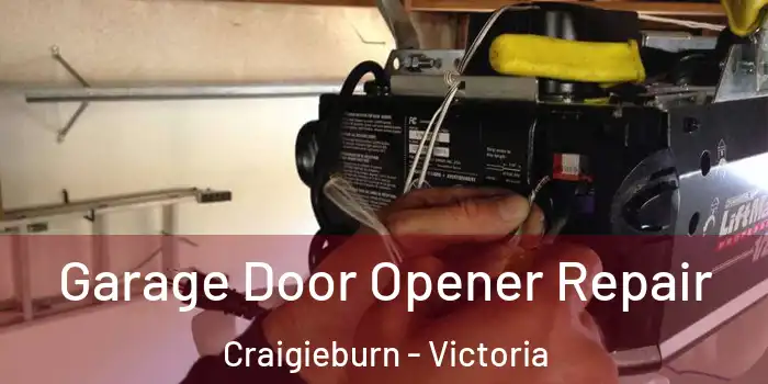 Garage Door Opener Repair Craigieburn - Victoria