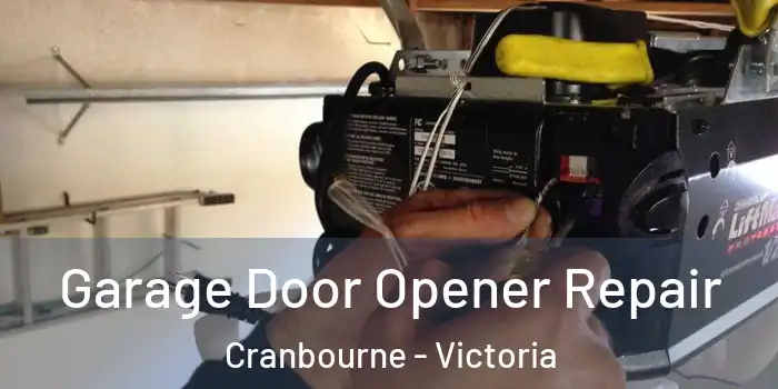 Garage Door Opener Repair Cranbourne - Victoria