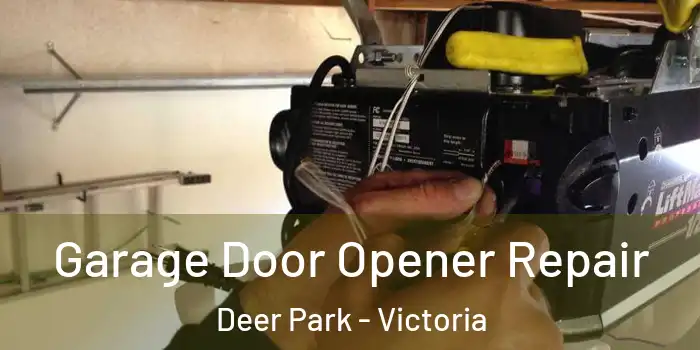 Garage Door Opener Repair Deer Park - Victoria