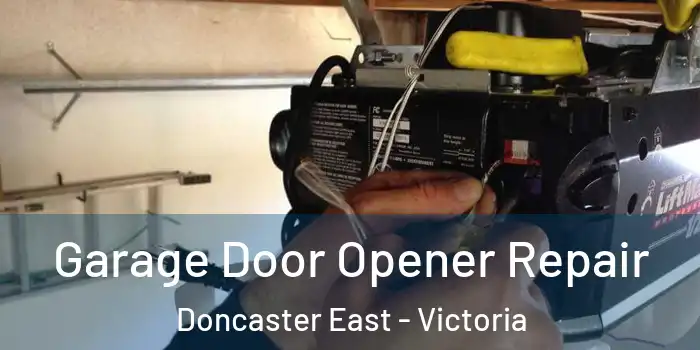 Garage Door Opener Repair Doncaster East - Victoria