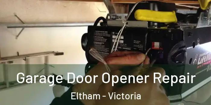 Garage Door Opener Repair Eltham - Victoria