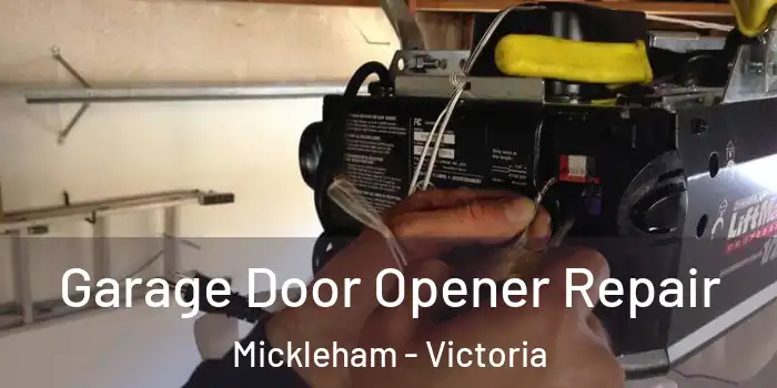 Garage Door Opener Repair Mickleham - Victoria