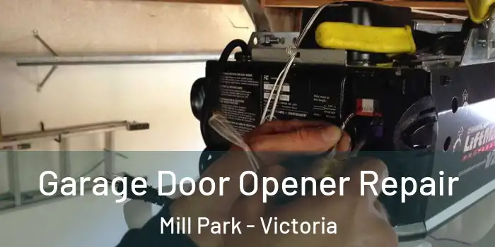 Garage Door Opener Repair Mill Park - Victoria