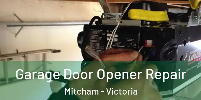 Garage Door Opener Repair Mitcham - Victoria