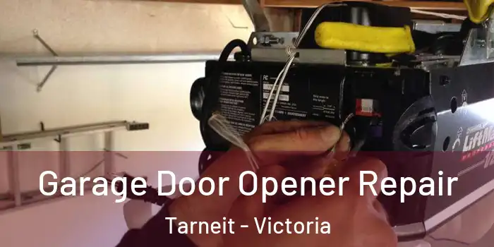 Garage Door Opener Repair Tarneit - Victoria