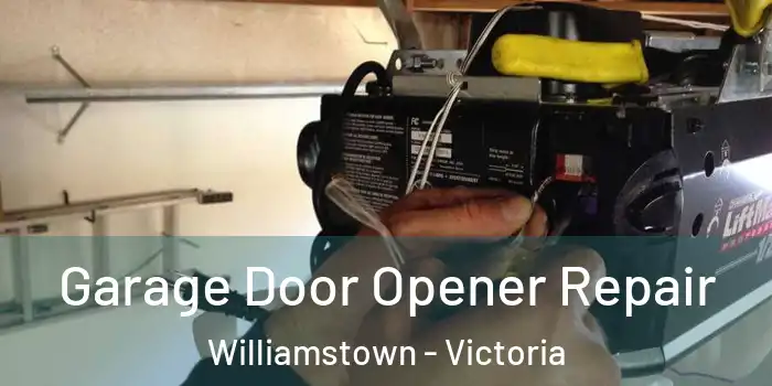 Garage Door Opener Repair Williamstown - Victoria