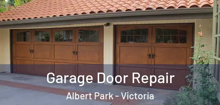 Garage Door Repair Albert Park - Victoria