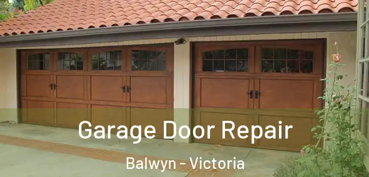 Garage Door Repair Balwyn - Victoria