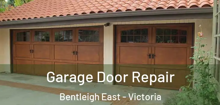 Garage Door Repair Bentleigh East - Victoria