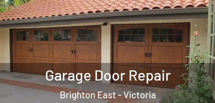 Garage Door Repair Brighton East - Victoria