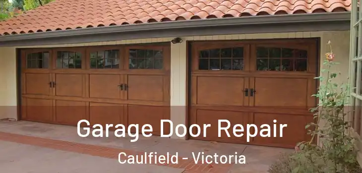 Garage Door Repair Caulfield - Victoria