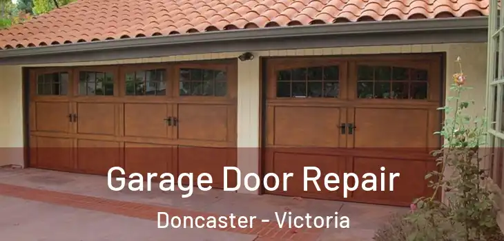 Garage Door Repair Doncaster - Victoria