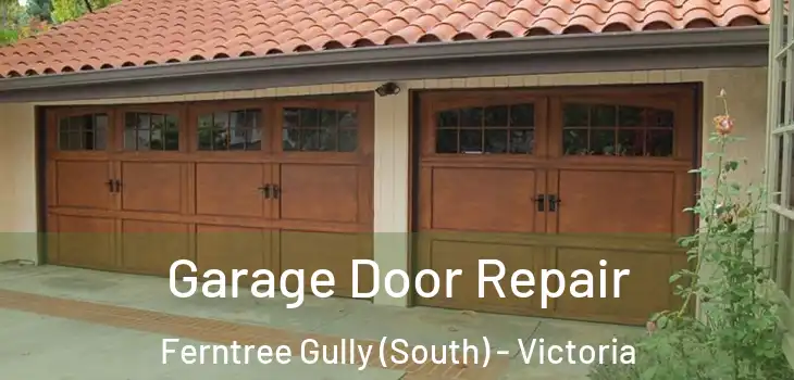 Garage Door Repair Ferntree Gully (South) - Victoria