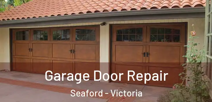 Garage Door Repair Seaford - Victoria