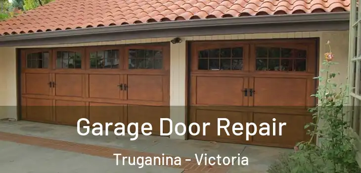 Garage Door Repair Truganina - Victoria