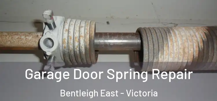 Garage Door Spring Repair Bentleigh East - Victoria