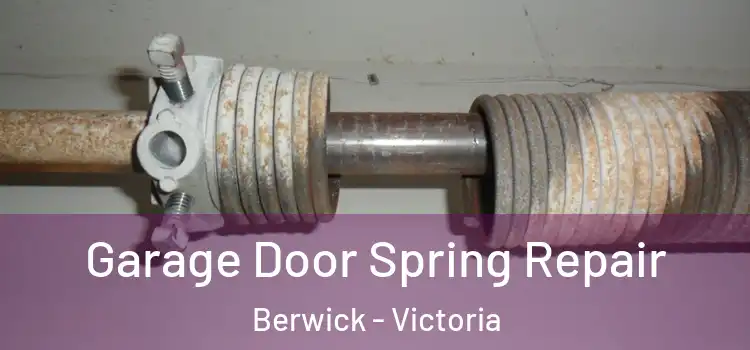 Garage Door Spring Repair Berwick - Victoria