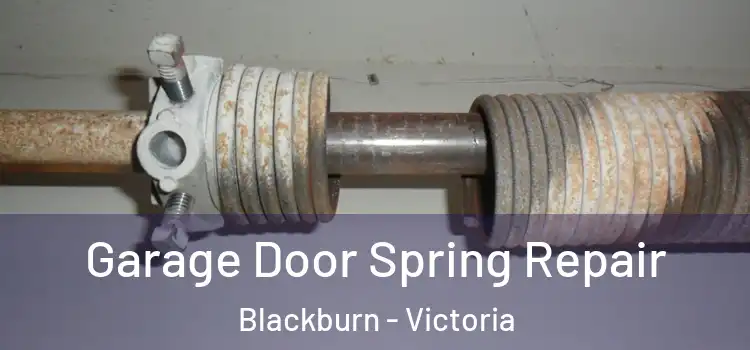 Garage Door Spring Repair Blackburn - Victoria