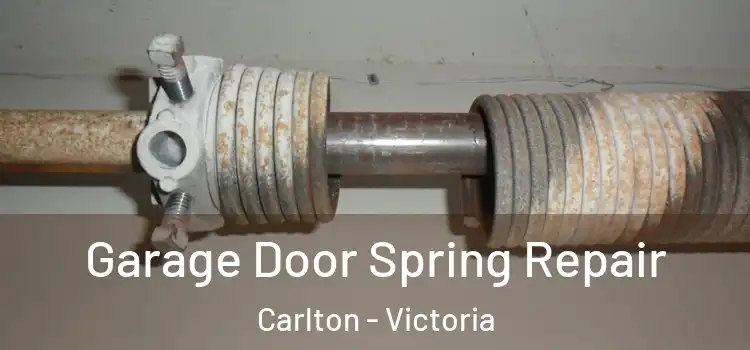 Garage Door Spring Repair Carlton - Victoria