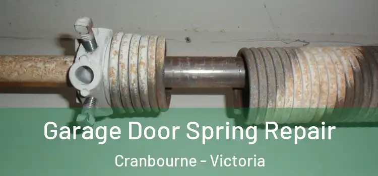 Garage Door Spring Repair Cranbourne - Victoria