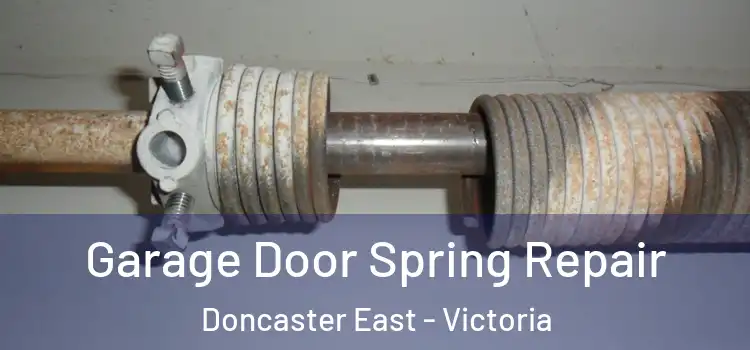 Garage Door Spring Repair Doncaster East - Victoria