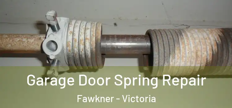 Garage Door Spring Repair Fawkner - Victoria