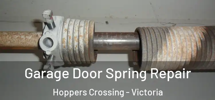 Garage Door Spring Repair Hoppers Crossing - Victoria