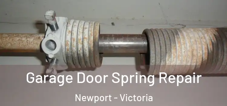 Garage Door Spring Repair Newport - Victoria