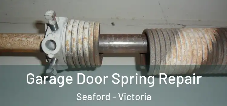 Garage Door Spring Repair Seaford - Victoria