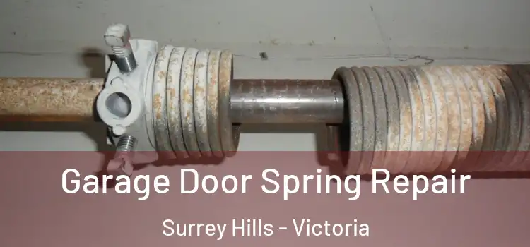 Garage Door Spring Repair Surrey Hills - Victoria