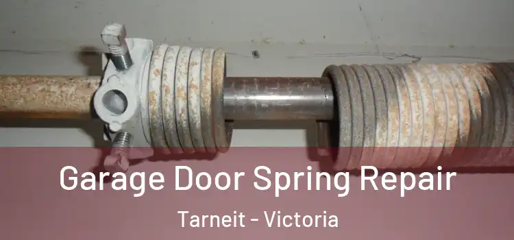 Garage Door Spring Repair Tarneit - Victoria