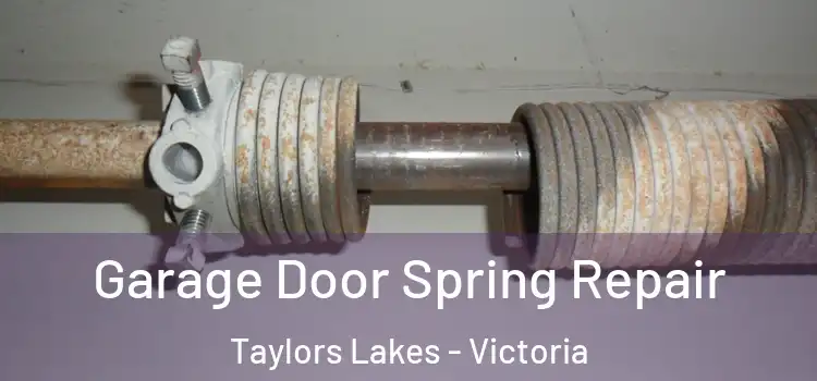 Garage Door Spring Repair Taylors Lakes - Victoria