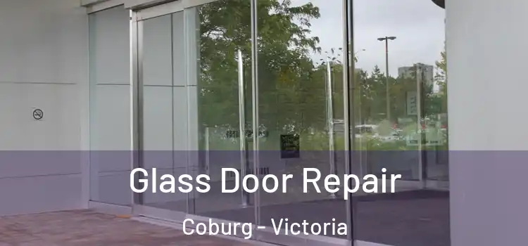 Glass Door Repair Coburg - Victoria