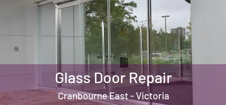 Glass Door Repair Cranbourne East - Victoria