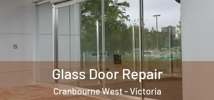 Glass Door Repair Cranbourne West - Victoria