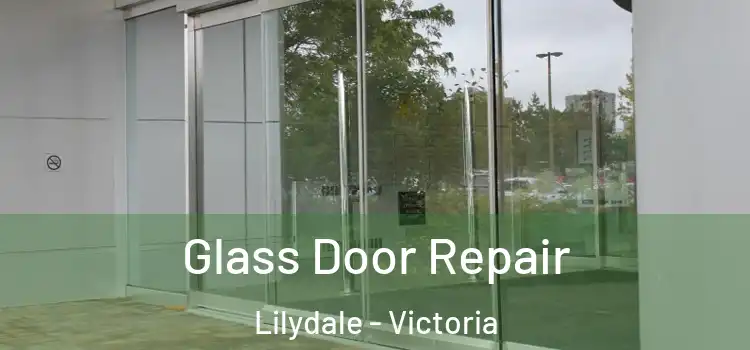 Glass Door Repair Lilydale - Victoria