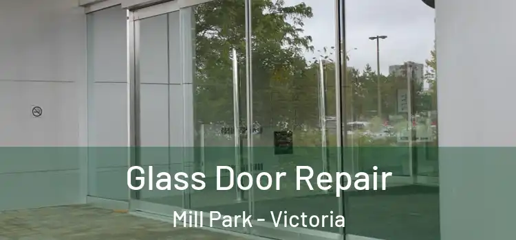 Glass Door Repair Mill Park - Victoria