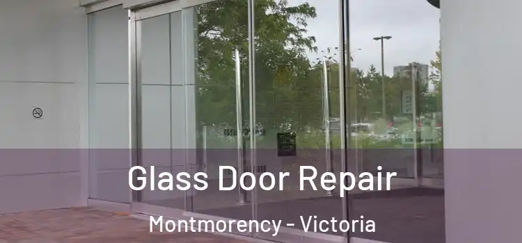 Glass Door Repair Montmorency - Victoria