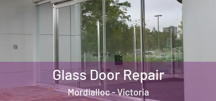 Glass Door Repair Mordialloc - Victoria