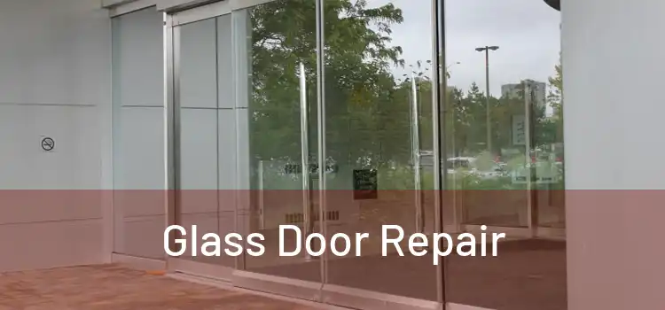 Glass Door Repair 