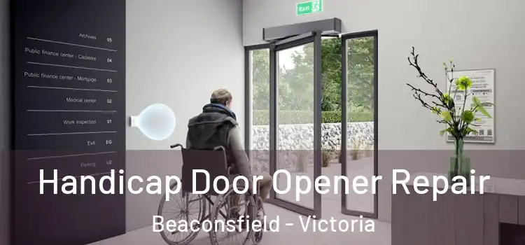 Handicap Door Opener Repair Beaconsfield - Victoria