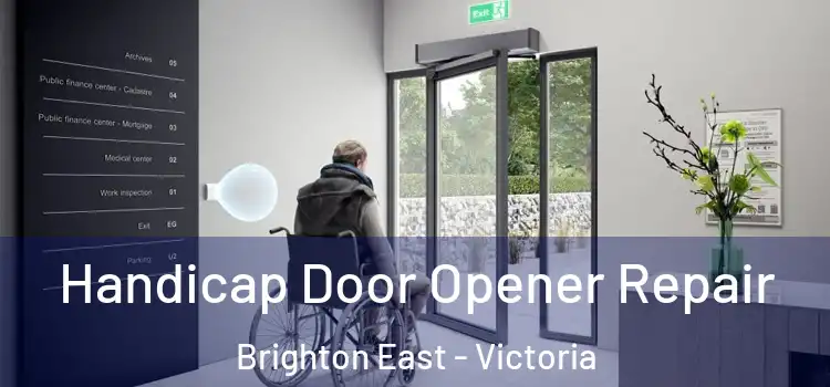 Handicap Door Opener Repair Brighton East - Victoria