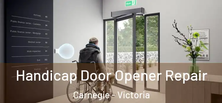 Handicap Door Opener Repair Carnegie - Victoria