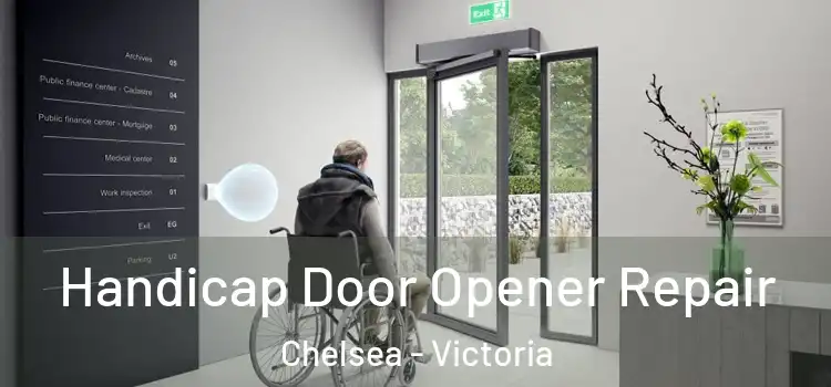 Handicap Door Opener Repair Chelsea - Victoria