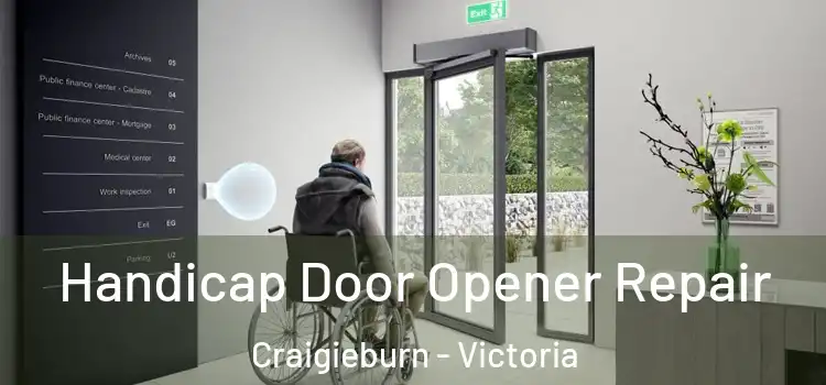 Handicap Door Opener Repair Craigieburn - Victoria