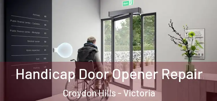 Handicap Door Opener Repair Croydon Hills - Victoria